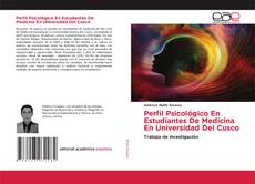 Perfil Psicológico En Estudiantes De Medicina En Universidad Del Cusco kitap kapağı