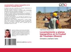 Capa do livro de Levantamiento y planos topográfico en la Ciudad de Teustepe (Boaco) 