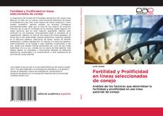 Fertilidad y Prolificidad en líneas seleccionadas de conejo的封面