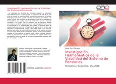 Portada del libro de Investigación Hermenéutica de la Viabilidad del Sistema de Pensiones