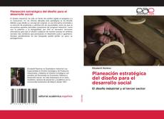 Planeación estratégica del diseño para el desarrollo social kitap kapağı