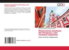 Portada del libro de Reducciones jesuíticas del Paraguay y del nordeste argentino