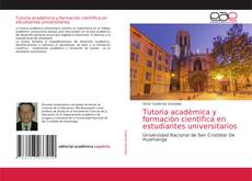 Portada del libro de Tutorìa acadèmica y formaciòn cientìfica en estudiantes universitarios
