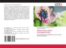 Portada del libro de Albumina como nanopartícula