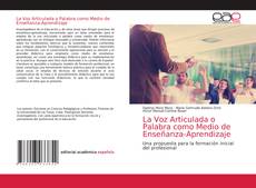 Обложка La Voz Articulada o Palabra como Medio de Enseñanza-Aprendizaje