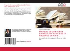 Proyecto de una nueva Constitución Política de la República de Chile kitap kapağı