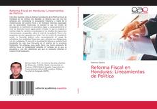 Reforma Fiscal en Honduras: Lineamientos de Política kitap kapağı