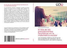 Copertina di El Uso de los procedimientos heurísticos en la matemática escolar