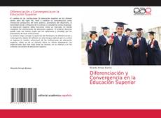 Обложка Diferenciación y Convergencia en la Educación Superior