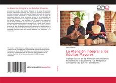 La Atención Integral a los Adultos Mayores kitap kapağı