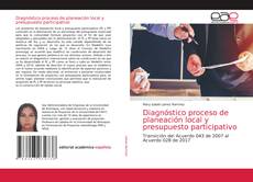 Diagnóstico proceso de planeación local y presupuesto participativo kitap kapağı