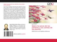 Portada del libro de Sobre los picos de los colibríes y las corolas de las plantas