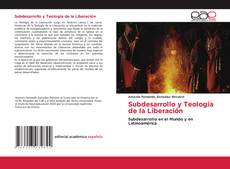 Couverture de Subdesarrollo y Teología de la Liberación