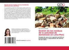 Gestión de los residuos de la actividad de demolición en Lima-Perú kitap kapağı