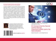 Обложка El Conocimiento Social como Activo Imprescindible para las Sociedades