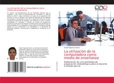 Buchcover von La utilización de la computadora como medio de enseñanza