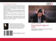 Como Rayos Hago mi Tesis kitap kapağı