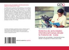 Sistema de actividades interdisciplinarias desde la historia de Cuba kitap kapağı