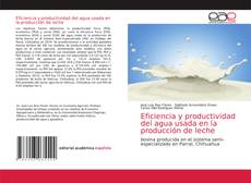 Обложка Eficiencia y productividad del agua usada en la producción de leche