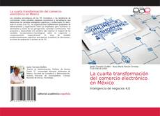 La cuarta transformación del comercio electrónico en México kitap kapağı