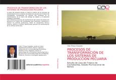 PROCESOS DE TRANSFORMACIÓN DE LOS SISTEMAS DE PRODUCCIÓN PECUARIA kitap kapağı