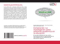 Capa do livro de Compilación: La investigación como referente académico en la educación 