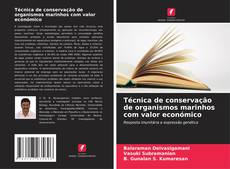 Borítókép a  Técnica de conservação de organismos marinhos com valor económico - hoz