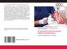 Обложка El proceso de formación laboral podológica