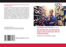 Orientación profesional hacia las Ciencias de la Información kitap kapağı