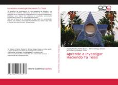 Couverture de Aprende a Investigar Haciendo Tu Tesis