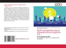 Perfil Competitivo de la Infraestructura Logística 4.0 kitap kapağı