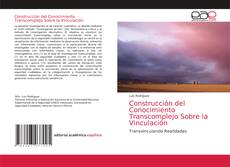 Construcción del Conocimiento Transcomplejo Sobre la Vinculación的封面