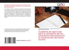 Cuaderno de ejercicios para la utilización de los conectores discursivos en la construcción del texto escrito kitap kapağı