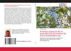 Análisis espacial de la prevalencia de mosca de fruta Anastrepha sp. kitap kapağı