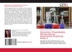 Couverture de Solventes: Propiedades Microscópicas - Parámetros Empíricos. Parte 2