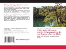 Política de liderazgo ambiental en comuna de Los Ángeles Sur de Chile kitap kapağı