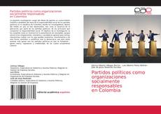 Partidos políticos como organizaciones socialmente responsables en Colombia的封面