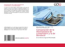 Comparación de la Hernioplastia de Lichtenstein y la de Bendavid kitap kapağı