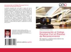 Couverture de Incorporación al Código Procesal Civil el Proceso de Reconocimiento