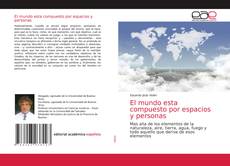 Couverture de El mundo esta compuesto por espacios y personas