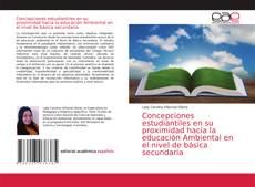 Concepciones estudiantiles en su proximidad hacia la educación Ambiental en el nivel de básica secundaria的封面