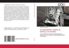 Обложка La posesión: entre el alma y la mente