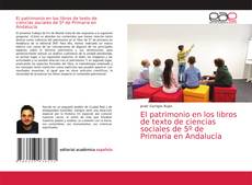 Couverture de El patrimonio en los libros de texto de ciencias sociales de 5º de Primaria en Andalucía