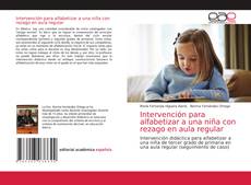Couverture de Intervención para alfabetizar a una niña con rezago en aula regular