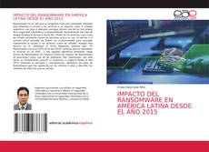 Capa do livro de IMPACTO DEL RANSOMWARE EN AMÉRICA LATINA DESDE EL AÑO 2015 