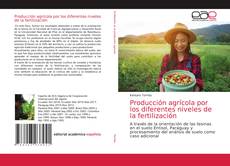 Обложка Producción agrícola por los diferentes niveles de la fertilización