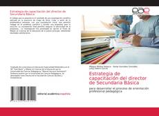 Couverture de Estrategia de capacitación del director de Secundaria Básica