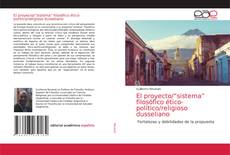 Capa do livro de El proyecto/“sistema” filosófico ético-político/religioso dusseliano 