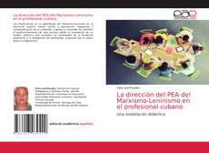 Couverture de La dirección del PEA del Marxismo-Leninismo en el profesional cubano