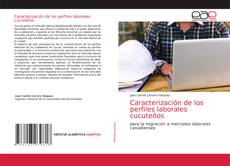 Couverture de Caracterización de los perfiles laborales cucuteños